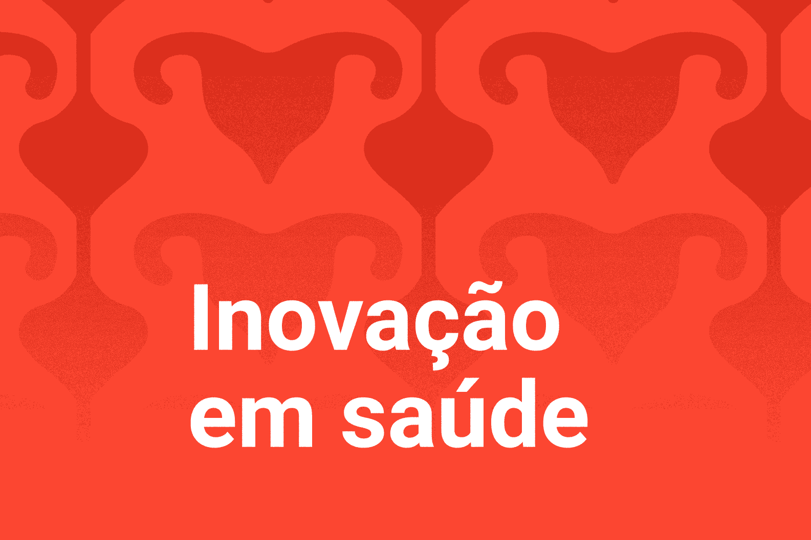 Inovação em Saúde